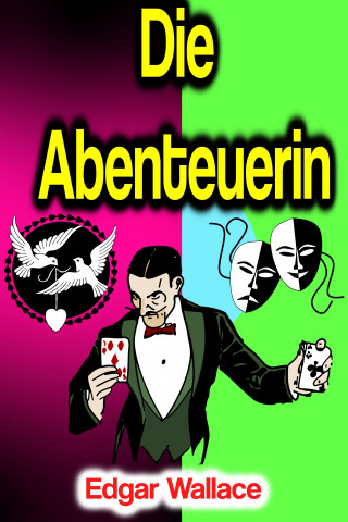 Edgar Wallace: Die Abenteuerin