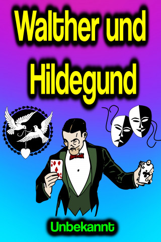 Unbekannt: Walther und Hildegund