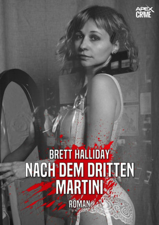 Brett Halliday: NACH DEM DRITTEN MARTINI