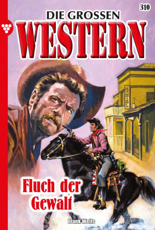 Frank Wells: Fluch der Gewalt