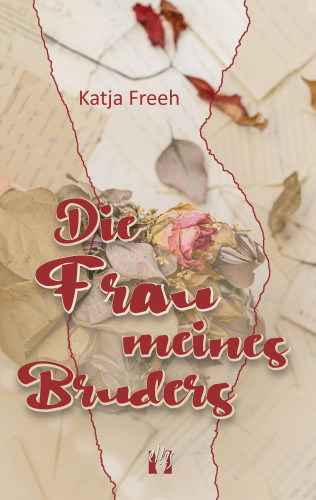 Katja Freeh: Die Frau meines Bruders
