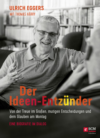 Ulrich Eggers, Thomas Härry: Der Ideen-Entzünder