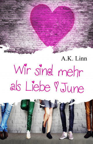 A.K. Linn, Allie Kinsley: Wir sind mehr als Liebe - June