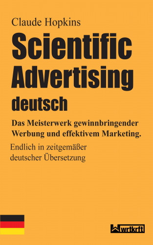 Claude Hopkins, Steffen Milan, wrtkrft: Scientific Advertising deutsch