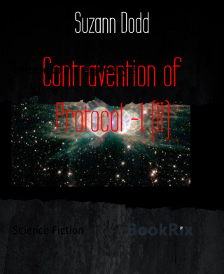 Suzann Dodd: Contravention of Protocol -1 (II)