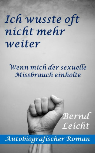 Bernd Leicht: Ich wusste oft nicht mehr weiter
