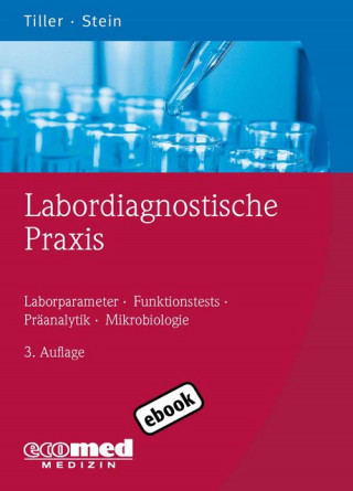 Friedrich W. Tiller, Birgit Stein: Labordiagnostische Praxis