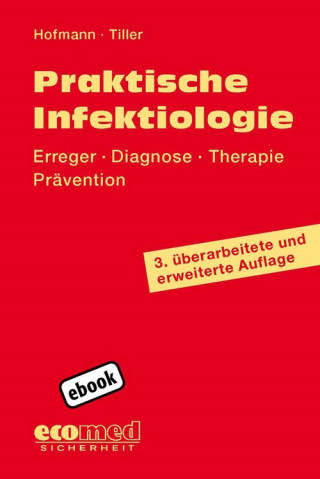 Friedrich Hofmann, Friedrich W. Tiller: Praktische Infektiologie