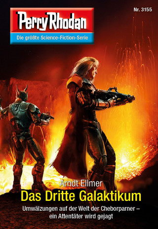 Arndt Ellmer: Perry Rhodan 3155: Das Dritte Galaktikum