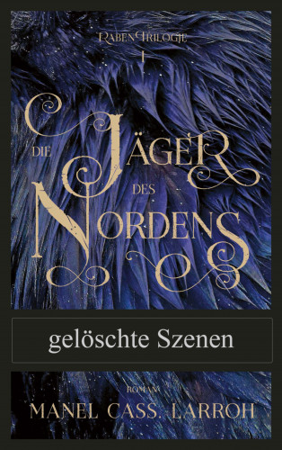 Manel Cass. Larroh: Die Jäger des Nordens - gelöschte Szenen