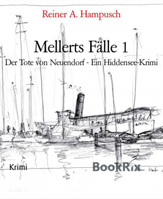 Reiner A. Hampusch: Mellerts Fälle 1