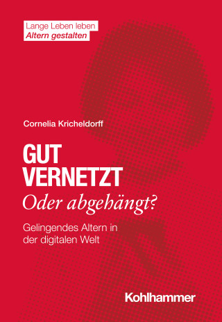 Cornelia Kricheldorff: Gut vernetzt oder abgehängt?