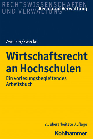 Kai-Thorsten Zwecker, Kathrin Zwecker: Wirtschaftsrecht an Hochschulen