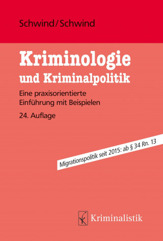 Hans-Dieter Schwind, Jan-Volker Schwind: Kriminologie und Kriminalpolitik