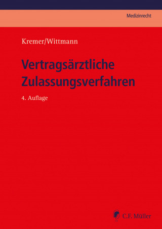 Ralf Kremer, Christian Wittmann: Vertragsärztliche Zulassungsverfahren, eBook