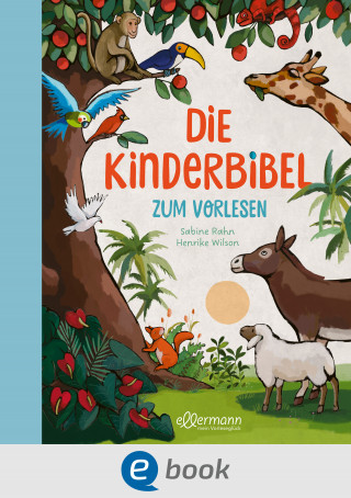 Sabine Rahn: Die Kinderbibel zum Vorlesen