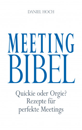 Daniel Hoch: Meeting Bibel