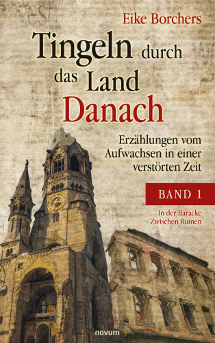 Eike Borchers: Tingeln durch das Land Danach – Band 1