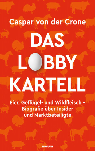 Caspar von der Crone: Das Lobby-Kartell