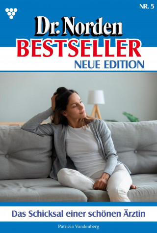 Patricia Vandenberg: Das Schicksal einer schönen Ärztin