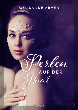 Melisande Arven: Perlen auf der Haut