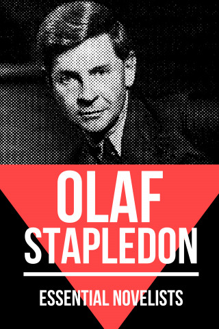 Olaf Stapledon, August Nemo: Essential Novelists - Olaf Stapledon