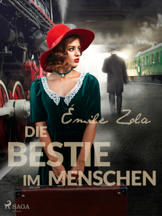 Émile Zola: Die Bestie im Menschen