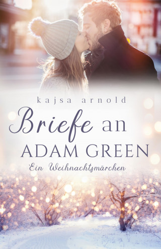 Kajsa Arnold: Briefe an Adam Green
