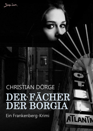 Christian Dörge: DER FÄCHER DER BORGIA