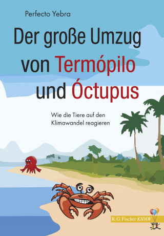 Perfecto Yebra: Der große Umzug von Termópilo und Óctopus