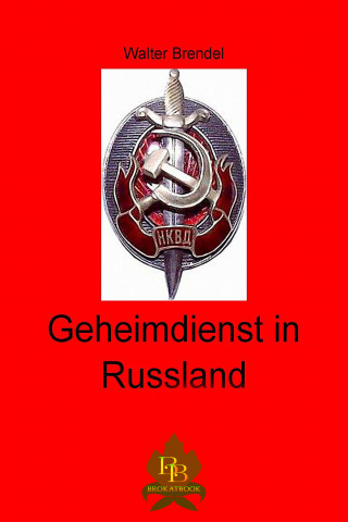 Walter Brendel: Geheimdienst in Russland