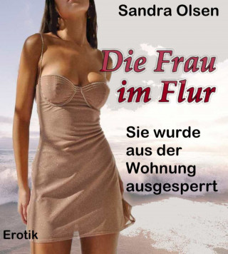 Sandra Olsen: Die Frau im Flur