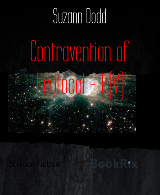 Suzann Dodd: Contravention of Protocol - 1 (V)