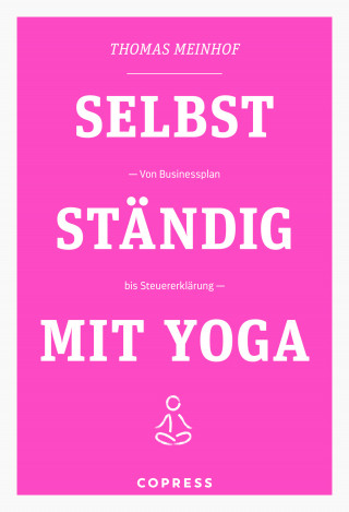 Thomas Meinhof: Selbstständig mit Yoga