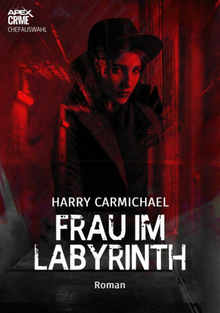 Harry Carmichael: FRAU IM LABYRINTH
