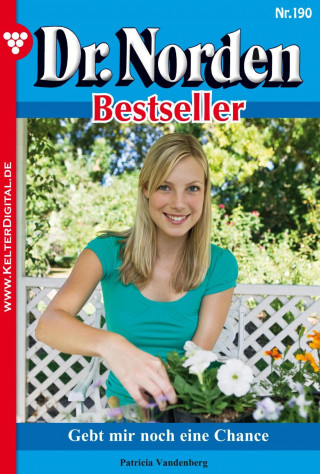 Patricia Vandenberg: Dr. Norden Bestseller 190 – Arztroman
