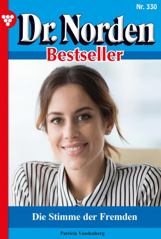 Patricia Vandenberg: Die Stimme der Fremden