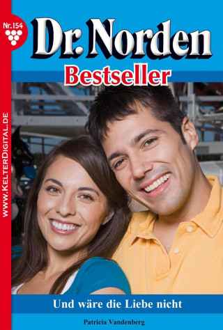 Patricia Vandenberg: Dr. Norden Bestseller 154 – Arztroman