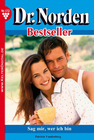 Patricia Vandenberg: Dr. Norden Bestseller 172 – Arztroman