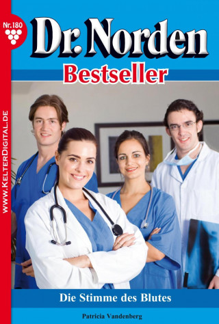 Patricia Vandenberg: Dr. Norden Bestseller 180 – Arztroman