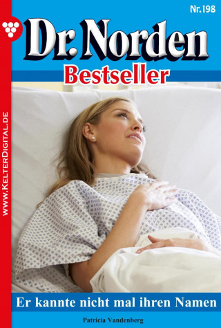 Patricia Vandenberg: Dr. Norden Bestseller 198 – Arztroman