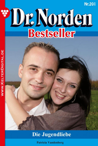 Patricia Vandenberg: Dr. Norden Bestseller 201 – Arztroman