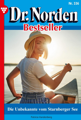 Patricia Vandenberg: Die Unbekannte vom Starnberger See
