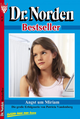 Patricia Vandenberg: Dr. Norden Bestseller 75 – Arztroman