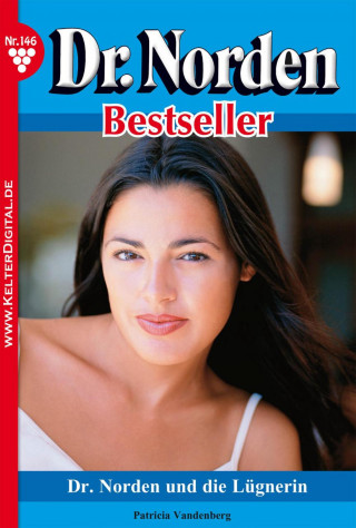 Patricia Vandenberg: Dr. Norden Bestseller 146 – Arztroman