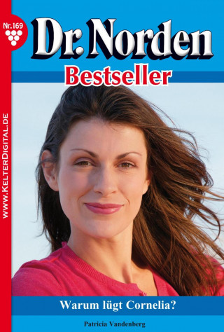 Patricia Vandenberg: Dr. Norden Bestseller 169 – Arztroman