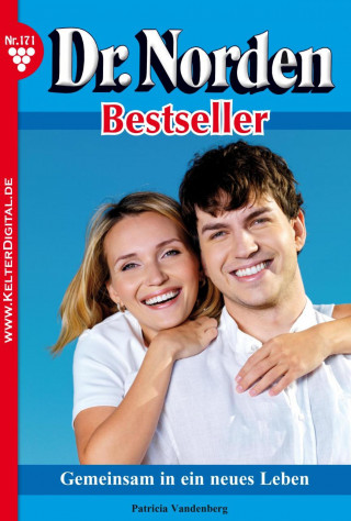 Patricia Vandenberg: Dr. Norden Bestseller 171 – Arztroman