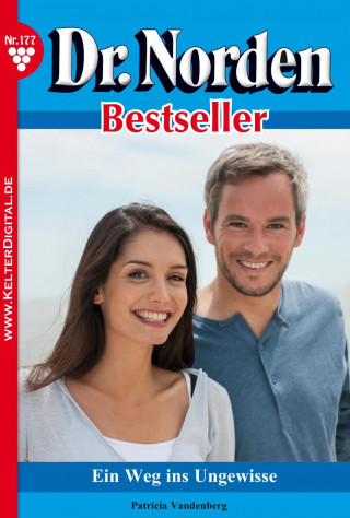 Patricia Vandenberg: Dr. Norden Bestseller 177 – Arztroman