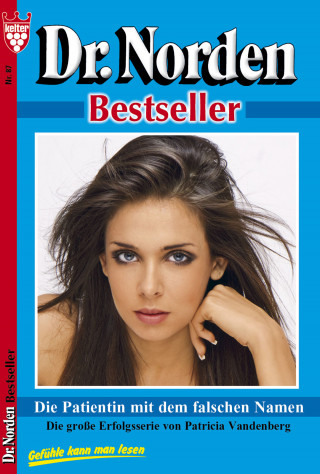 Patricia Vandenberg: Dr. Norden Bestseller 87 – Arztroman