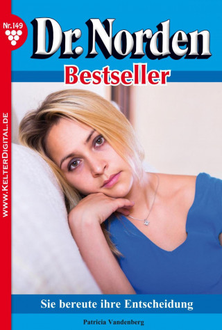 Patricia Vandenberg: Dr. Norden Bestseller 149 – Arztroman